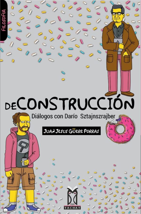 Deconstrucción diálogos con Darío Sztajnszrajber