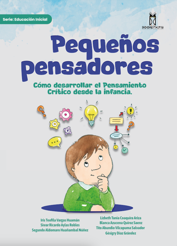 PEQUEÑOS PENSADORES: Cómo desarrollar el Pensamiento Crítico desde la infancia