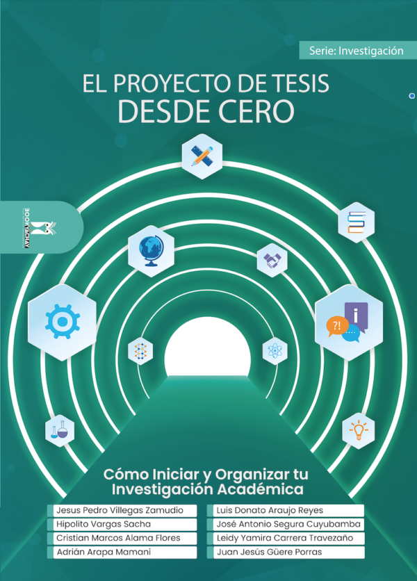 EL PROYECTO DE TESIS DESDE CERO: Cómo iniciar y organizar tu investigación académica
